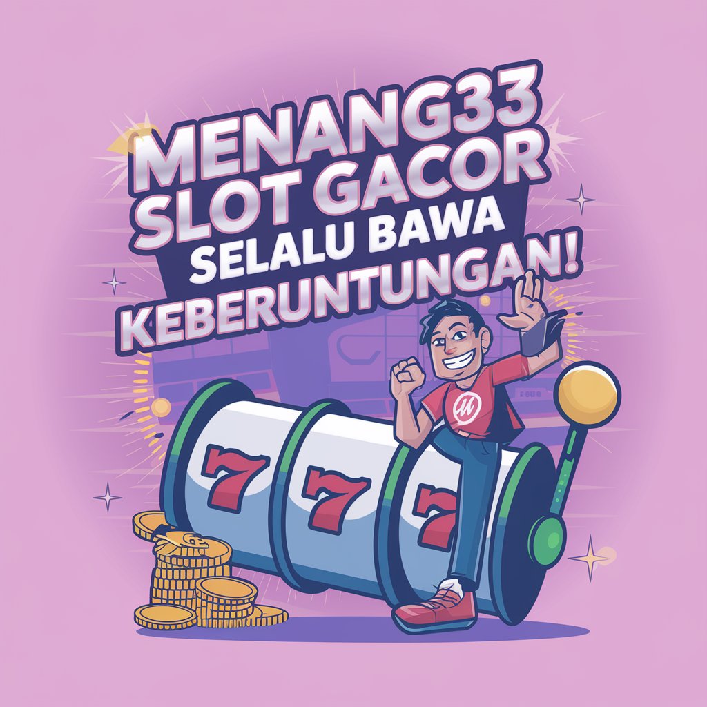 SITUS MENANG33